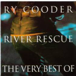 Ry Cooder : River Rescue: The Very Best of Ry Cooder